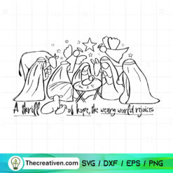 A Thrill Of Hope The Weary World Rejoices SVG, Christian Christmas SVG