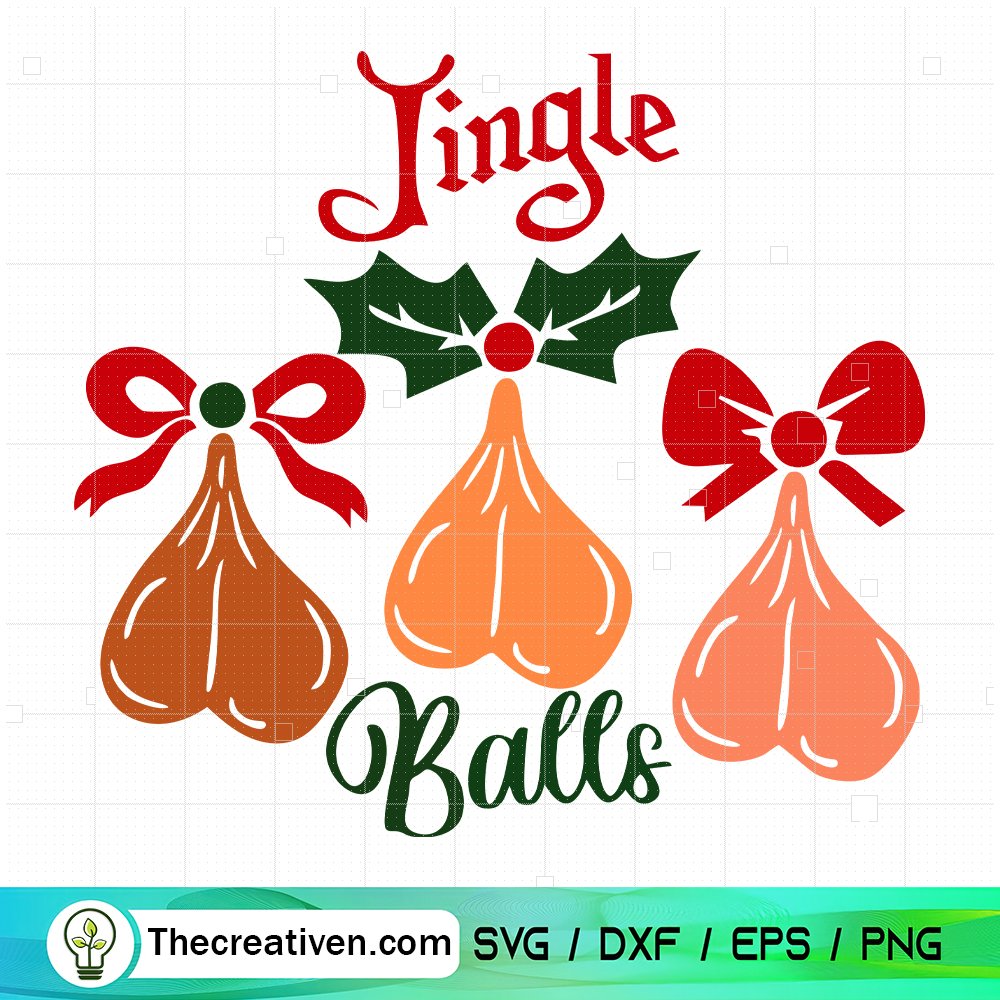 Jingle Balls SVG, Funny Christmas SVG 6 Jingle Balls SVG, Funny Christmas SVG