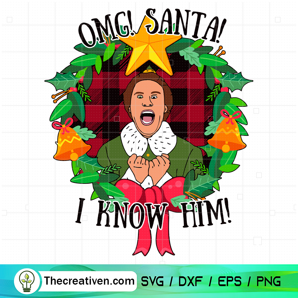 OMG! Santa! I Know Him SVG, Elf Christmas SVG 6 OMG! Santa! I Know Him SVG, Elf Christmas SVG