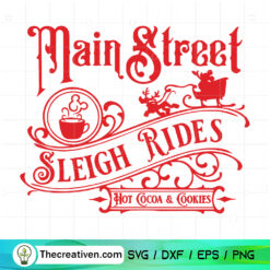 Main Street Sleigh Rides Hot Cocoa And Cookies SVG, Christmas SVG