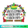 Santa's Coming I Know Him I Know Him SVG, Elf Christmas SVG 3 Santa's Coming I Know Him I Know Him SVG, Elf Christmas SVG