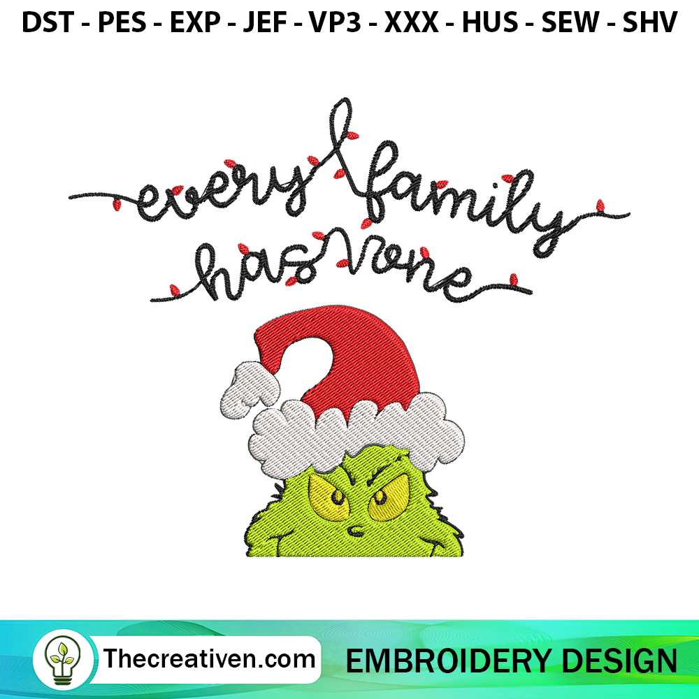 Every Family Has One Grinch Embroidery Design 6 Every Family Has One Grinch Embroidery Design