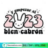 Y Empezar El 2023 Bien Cabron SVG, Bad Bunny 2023 SVG 2 Y Empezar El 2023 Bien Cabron SVG, Bad Bunny 2023 SVG