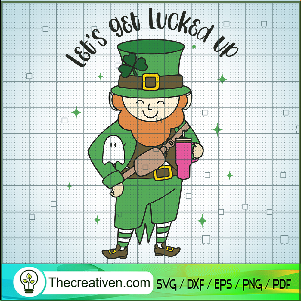 Let's Get Lucked Up SVG, St.patrck Days SVG 6 Let's Get Lucked Up SVG, St.patrck Days SVG