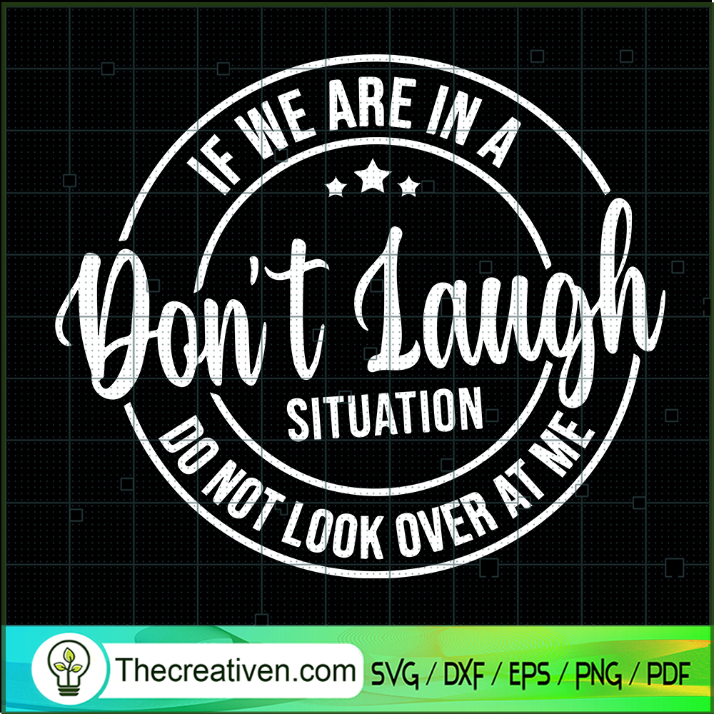 Dont Laugh Situation SVG, Trending SVG 6 Dont Laugh Situation SVG, Trending SVG