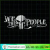 We The People SVG, Trending SVG