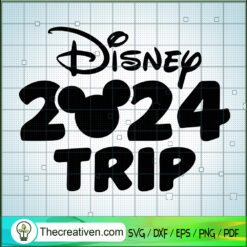 Disney 2024 Trip SVG, Mickey Disney SVG