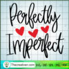 Perfectly Imperfect SVG, Perfect SVG
