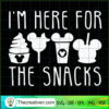 Im Here For The Snacks SVG, Disney SVG 3 Im Here For The Snacks SVG, Disney SVG