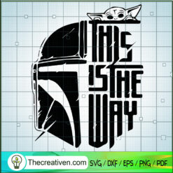This Is My Way SVG, Star Wars Movie SVG