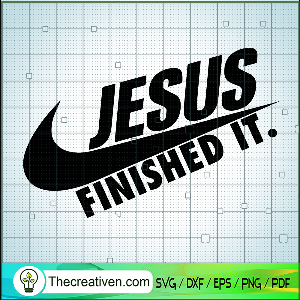 Jesus Finished It SVG, Funny Jesus X Nike SVG 6 Jesus Finished It SVG, Funny Jesus X Nike SVG