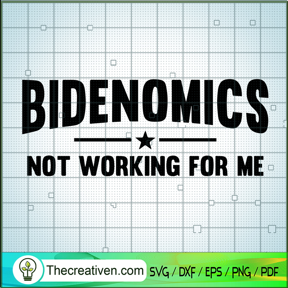 Bidenomics Not Working For Me SVG, American SVG 1 Bidenomics Not Working For Me SVG, American SVG