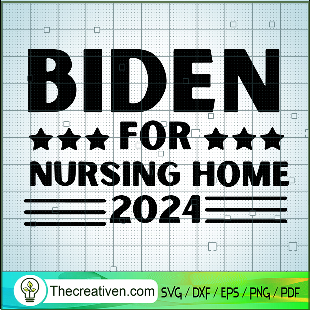 Biden For Nursing Home SVG, Nursing SVG 6 Biden For Nursing Home SVG, Nursing SVG
