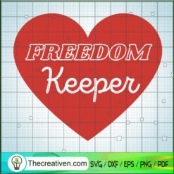 Freedom Keeper SVG, Heart Love SVG