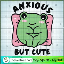 Anxious But Cute SVG, Cute Frog SVG, Frog SVG