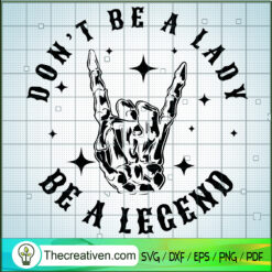 Dont Be A Lady SVG, Skull Singer SVG, Trending SVG